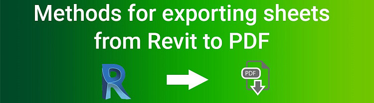 Methods for exporting sheets from Revit to PDF